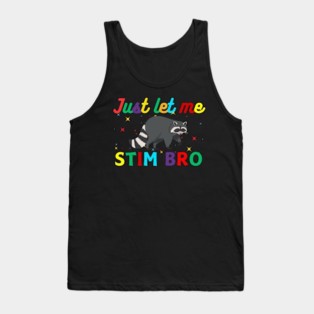 JUST LET ME STIM BRO RACCOON Tank Top by Lolane